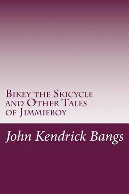 Book cover for Bikey the Skicycle and Other Tales of Jimmieboy