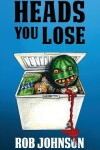 Book cover for Heads You Lose
