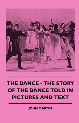 Book cover for The Dance - The Story Of The Dance Told In Pictures And Text