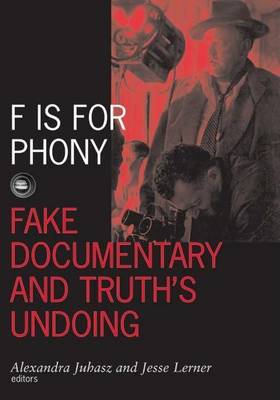 Book cover for F Is for Phony: Fake Documentary and Truth S Undoing