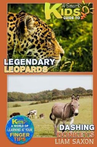 Cover of A Smart Kids Guide to Legendary Leopards and Dashing Donkeys