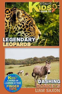 Book cover for A Smart Kids Guide to Legendary Leopards and Dashing Donkeys