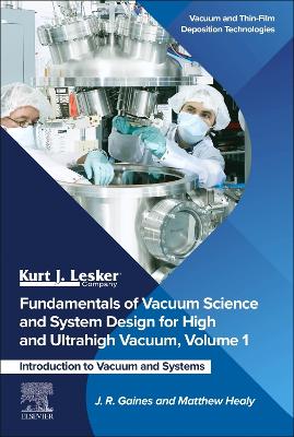 Book cover for Fundamentals of Vacuum Science and System Design for High and Ultra-High Vacuum