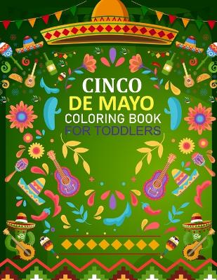 Book cover for Cinco De Mayo Coloring Book For Toddlers