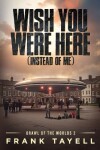 Book cover for Wish You Were Here (Instead of Me)
