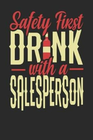 Cover of Safety First Drink With A Salesperson