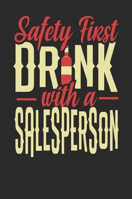 Book cover for Safety First Drink With A Salesperson