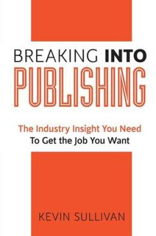 Cover of Breaking Into Publishing