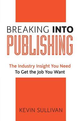 Book cover for Breaking Into Publishing