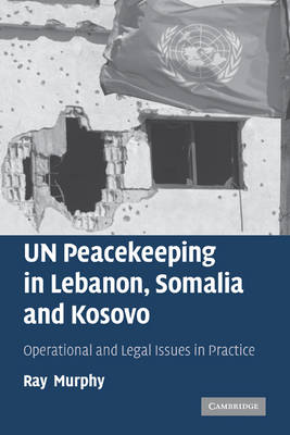 Book cover for UN Peacekeeping in Lebanon, Somalia and Kosovo