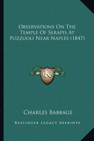 Cover of Observations on the Temple of Serapis at Pozzuoli Near Napleobservations on the Temple of Serapis at Pozzuoli Near Naples (1847) S (1847)