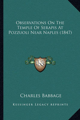 Book cover for Observations on the Temple of Serapis at Pozzuoli Near Napleobservations on the Temple of Serapis at Pozzuoli Near Naples (1847) S (1847)