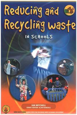 Book cover for Reducing and Recycling Waste in Schools