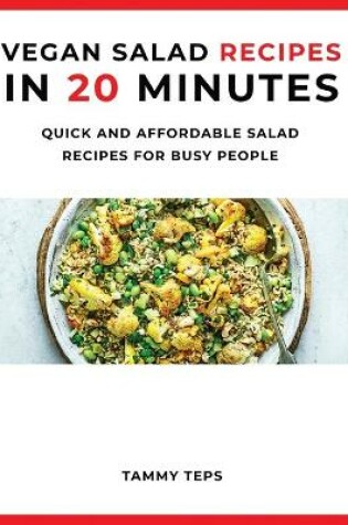 Cover of Vegan Salad Recipes in 20 Minutes