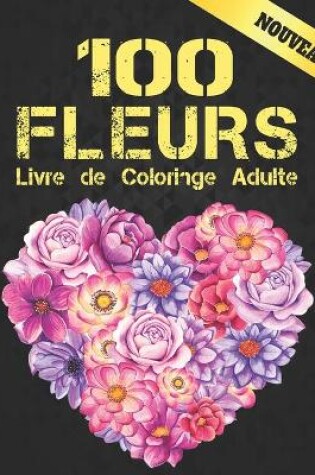 Cover of Fleurs Livre de Coloriage Adulte