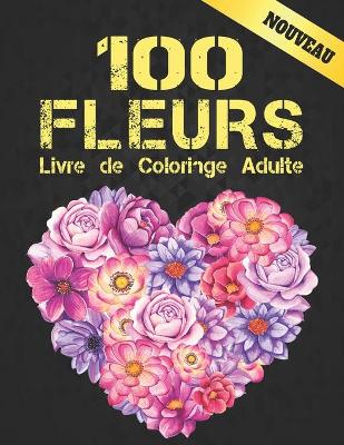 Book cover for Fleurs Livre de Coloriage Adulte