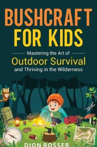 Cover of Bushcraft for Kids