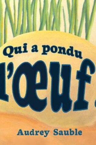 Cover of Qui a pondu l'oeuf?