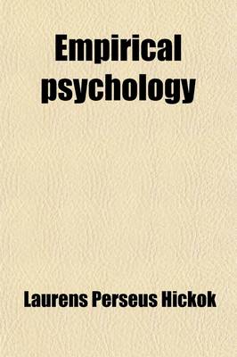 Book cover for Empirical Psychology; Or, the Science of Mind from Experience