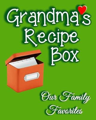 Book cover for Grandma's Recipe Box Our Family Favorites