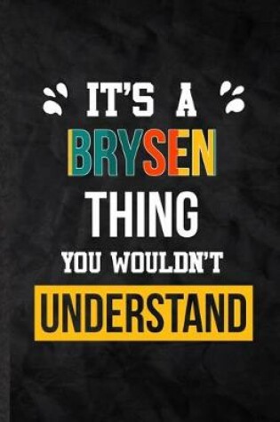 Cover of It's a Brysen Thing You Wouldn't Understand