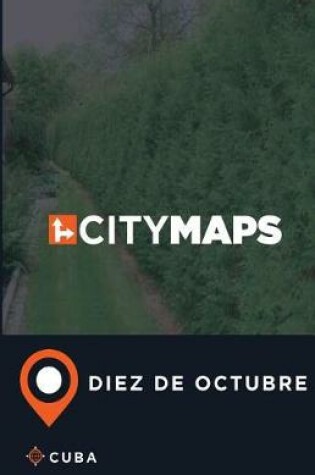 Cover of City Maps Diez de Octubre Cuba