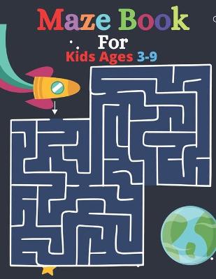 Book cover for Maze Book For Kids Ages 3-9