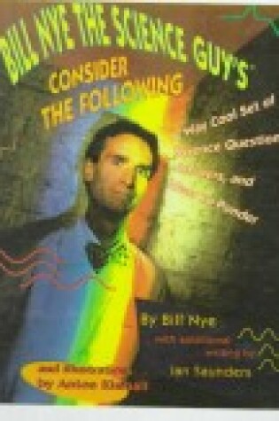 Cover of Bill Nye Science Guy Consider the Following