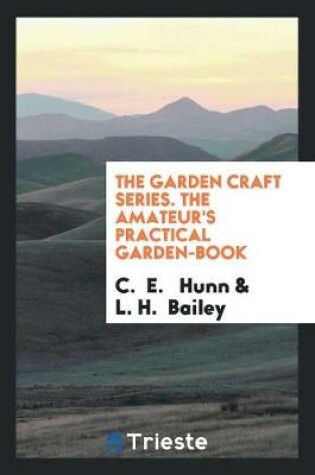 Cover of The Amateur's Practical Garden-Book