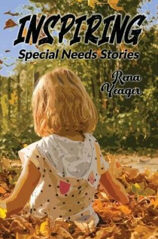 Cover of Inspiring Special Needs Stories