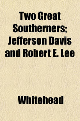 Book cover for Two Great Southerners; Jefferson Davis and Robert E. Lee