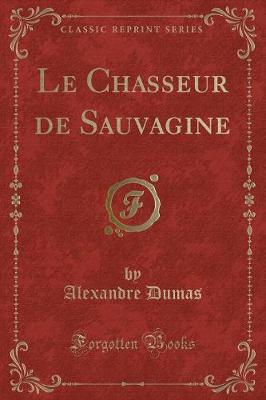 Book cover for Le Chasseur de Sauvagine (Classic Reprint)