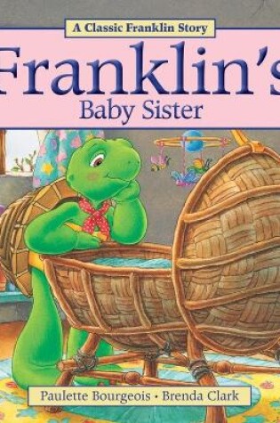 Cover of Franklin's Baby Sister