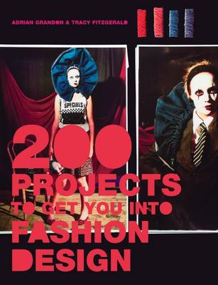 Book cover for 200 Projects to Get You into Fashion Design