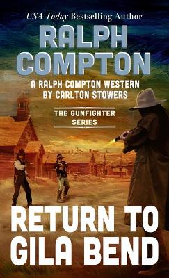 Book cover for Ralph Compton Return to Gila Bend