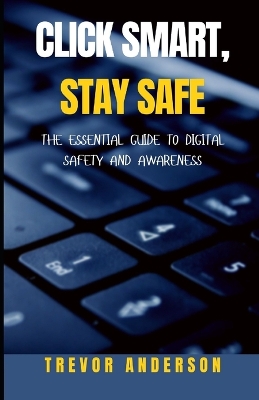 Book cover for Click Smart, Stay Safe