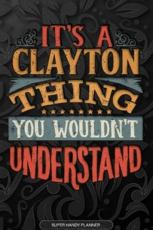 Cover of It's A Clayton Thing You Wouldn't Understand