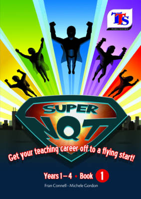 Book cover for Super NQT! Get Your Teaching Career Off to a Flying Start