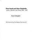 Cover of Plum Smash and Other Flashbulbs