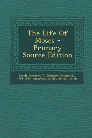 Cover of The Life of Moses - Primary Source Edition