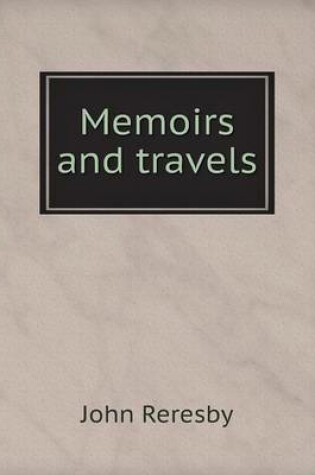 Cover of Memoirs and travels