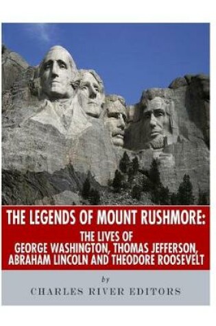 Cover of The Legends of Mount Rushmore