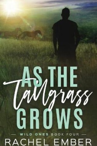 Cover of As the Tallgrass Grows