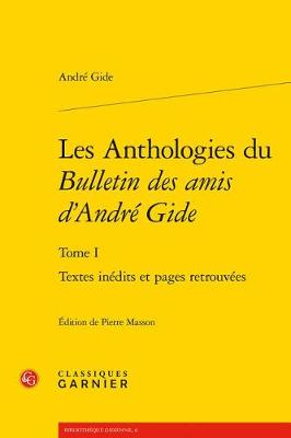 Book cover for Les Anthologies Du Bulletin Des Amis d'Andre Gide