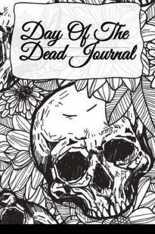Cover of Day Of The Dead Journal