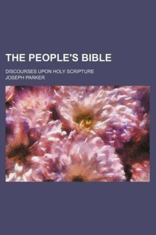 Cover of The People's Bible (Volume 23); Discourses Upon Holy Scripture