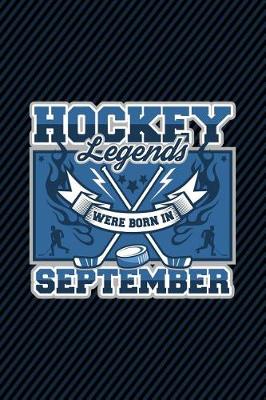 Book cover for Hockey Legends Were Born In September