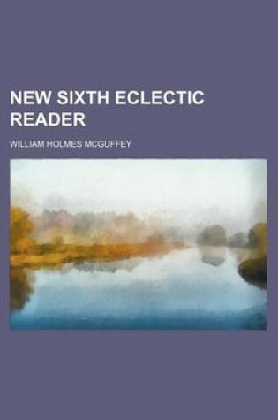 Cover of New Sixth Eclectic Reader