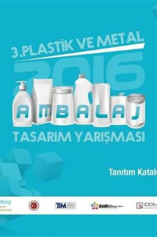 Cover of 3. Plastik Ve Metal Ambalaj Tasarım Yarışması