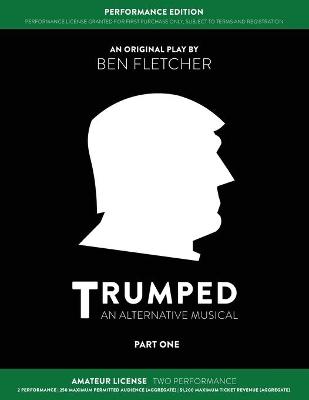 Book cover for TRUMPED (An Alternative Musical) Part One Performance Edition, Amateur Two Performance
